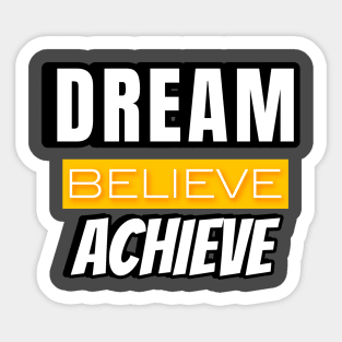 Dream Believe Achieve Sticker